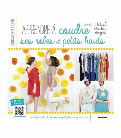 Apprendre à coudre des robes et petits hauts