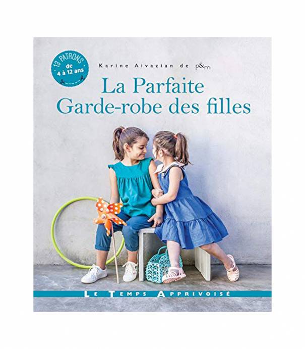 La parfaite garde robe des filles La parfaite garde robe des filles
