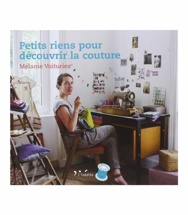Petits riens pour découvrir la couture Petits riens pour découvrir la couture